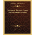 Concerning the More Certain Fundamentals of Astrology