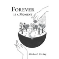 Forever is a Moment