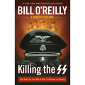 Killing the SS: The Hunt for the Worst War Criminals in History