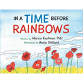In a Time Before Rainbows