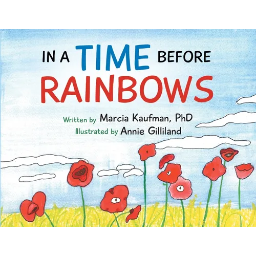 In a Time Before Rainbows