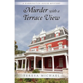 Murder with a Terrace View: A Harrington House Mystery