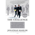 The Challenge: How a Maverick Navy Officer and a Young Law Professor Risked Their Careers to Defend the Constitution--And Won