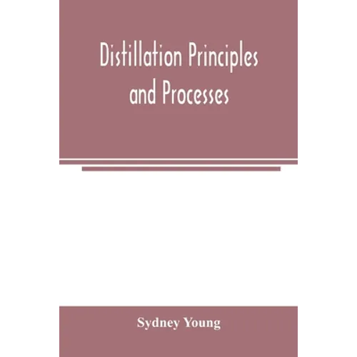Distillation principles and processes