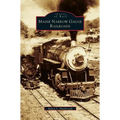 Maine Narrow Gauge Railroads
