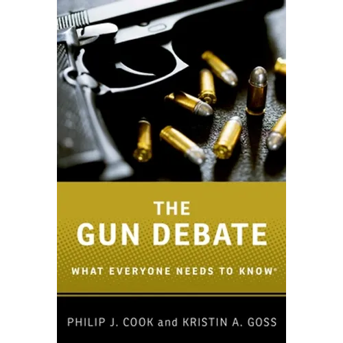 The Gun Debate: What Everyone Needs to Know(r)