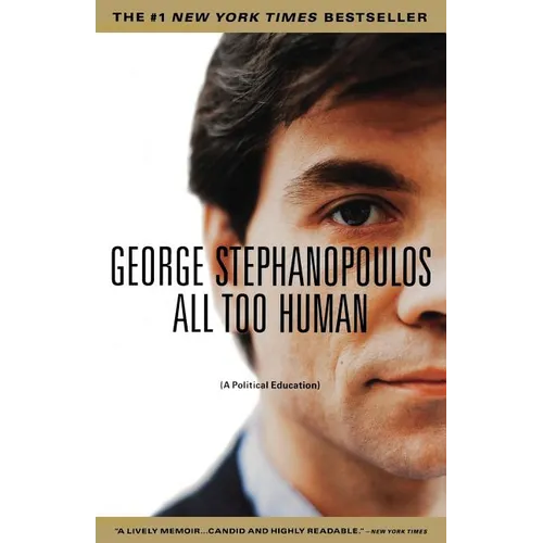 All Too Human: A Political Education