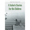 A Father's Stories For His Children