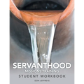 Servanthood Missions Training: Student Workbook