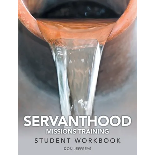 Servanthood Missions Training: Student Workbook