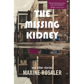 The Missing Kidney and Other Stories: And Other Stories