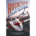 Rocketeers: How a Visionary Band of Business Leaders, Engineers, and Pilots Is Boldly Privatizing Space