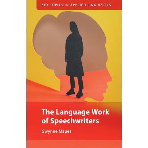 The Language Work of Speechwriters