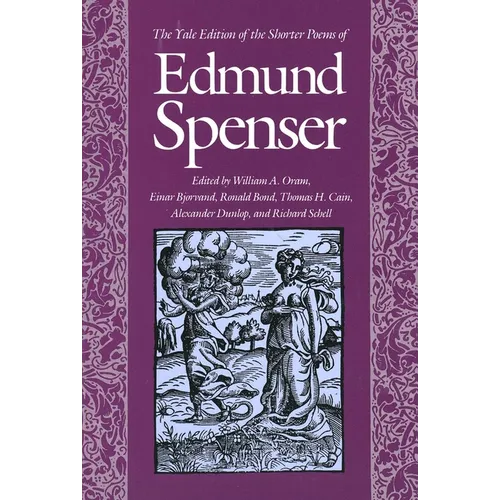 The Yale Edition of the Shorter Poems of Edmund Spenser