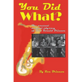 You Did What?: The Unusual Musical Odyssey of Burl Ronald Brinnon