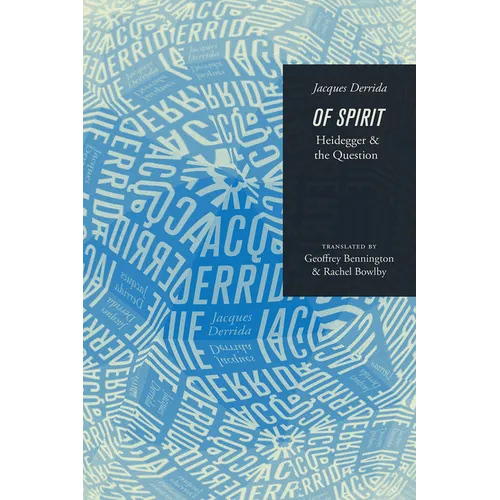 Of Spirit: Heidegger and the Question