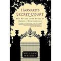 Harvard's Secret Court: The Savage 1920 Purge of Campus Homosexuals