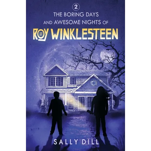 The Boring Days and Awesome Nights of Roy Winklesteen - Adventure 2