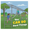 You Can Do Hard Things
