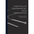 Essentials of Trigonometry, With Applications