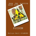 Poison: from the Elective Group Files