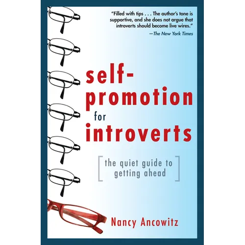 Self-Promotion for Introverts: The Quiet Guide to Getting Ahead