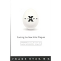 Virus X: Tracking the New Killer Plagues