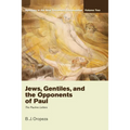 Jews, Gentiles, and the Opponents of Paul