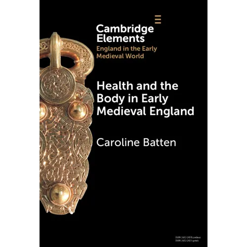 Health and the Body in Early Medieval England