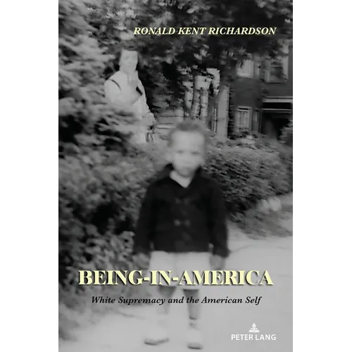 Being-in-America: White Supremacy and the American Self