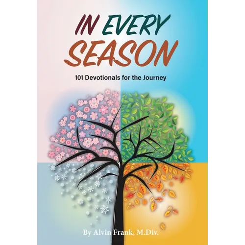 In Every Season: 101 Devotionals for the Journey