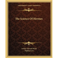 The Science Of Hermes