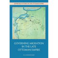 Governing Migration in the Late Ottoman Empire