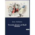 Twenty Years at Hull House