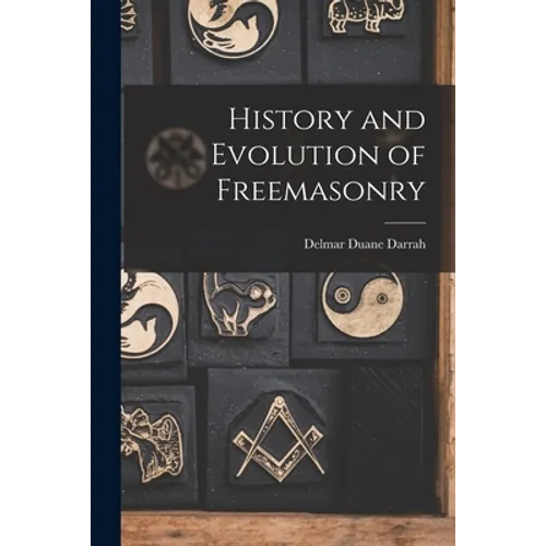 History and Evolution of Freemasonry
