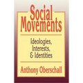 Social Movements: Ideologies, Interest, and Identities