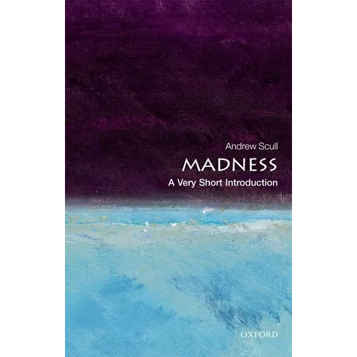 Madness: A Very Short Introduction