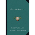 Give Me Liberty