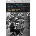 A Social History of American Technology