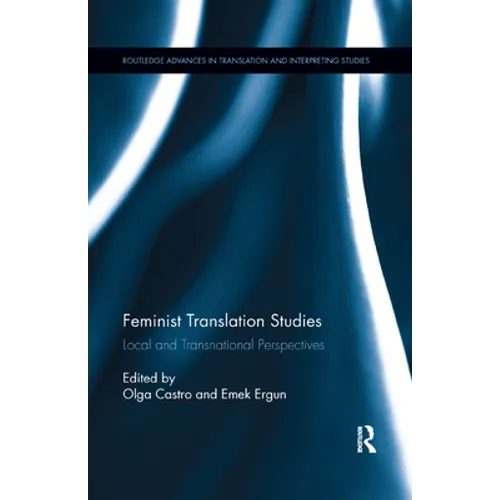 Feminist Translation Studies: Local and Transnational Perspectives