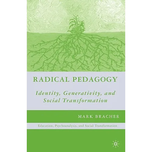 Radical Pedagogy: Identity, Generativity, and Social Transformation