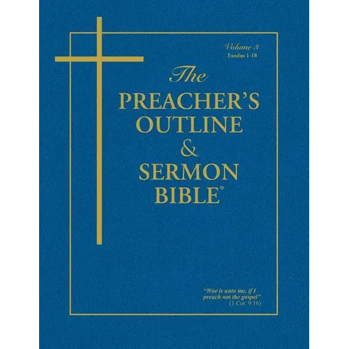Preacher's Outline & Sermon Bible-KJV-Exodus 1: Chapters 1-18