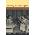 Talking to Strangers: Anxieties of Citizenship since Brown v. Board of Education