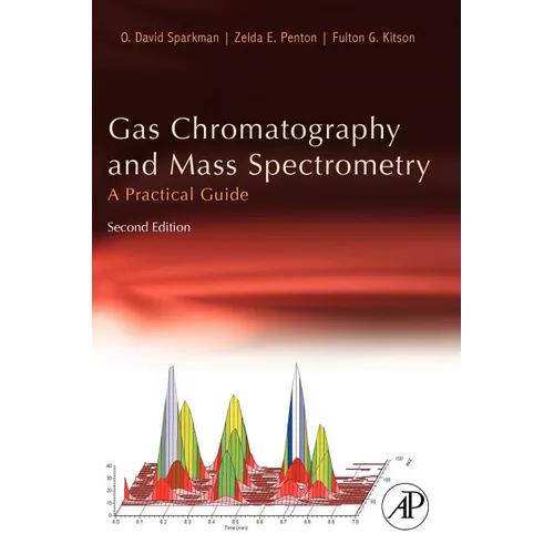 Gas Chromatography and Mass Spectrometry: A Practical Guide