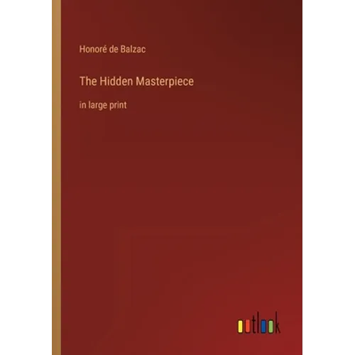 The Hidden Masterpiece: in large print