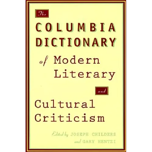 The Columbia Dictionary of Modern Literary and Cultural Criticism