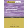 Exposure and Response (Ritual) Prevention for Obsessive-Compulsive Disorder: Therapist Guide
