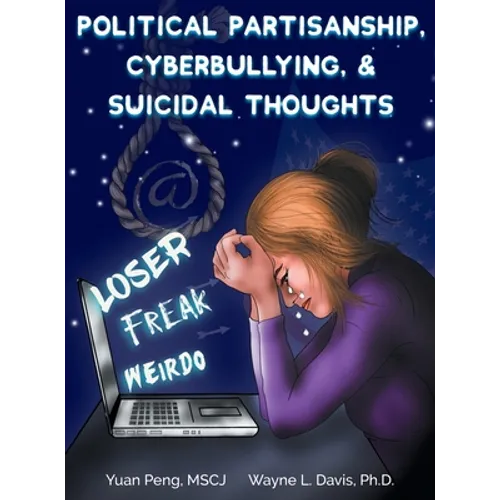 Political Partisanship, Cyberbullying, & Suicidal Thoughts