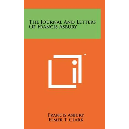 The Journal And Letters Of Francis Asbury