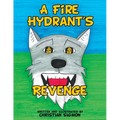 A Fire Hydrant's Revenge
